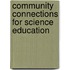 Community Connections For Science Education