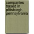 Companies Based in Pittsburgh, Pennsylvania