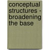 Conceptual Structures - Broadening The Base door Harry S. Delugach