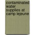 Contaminated Water Supplies At Camp Lejeune