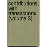 Contributions, With Transactions (Volume 3) by Montana Historical Society