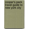 Cooper's Pack Travel Guide To New York City by Kyle