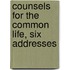 Counsels For The Common Life, Six Addresses