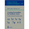 Creating Personalities For Synthetic Actors door Robert Trappl