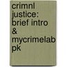 Crimnl Justice: Brief Intro & Mycrimelab Pk door James A. Fagin