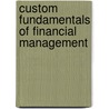 Custom Fundamentals Of Financial Management by Eugene F. Brigham