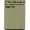 Cyclic Homology In Non-Commutative Geometry door Joachim Cuntz