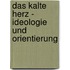 Das Kalte Herz - Ideologie Und Orientierung