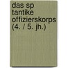 Das Sp Tantike Offizierskorps (4. / 5. Jh.) by Benjamin Kn R.