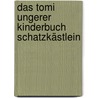 Das Tomi Ungerer Kinderbuch Schatzkästlein by Tomi Ungerer