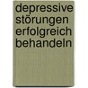 Depressive Störungen erfolgreich Behandeln by Ralf F. Tauber