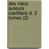 Des Vieux Auteurs Castillans D. 2 Tomes (2) door Th odore Puymaigre