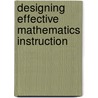 Designing Effective Mathematics Instruction door Stephanie L. Mcmanus