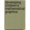 Developing Children's Mathematical Graphics door Maulfry Worthington