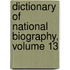 Dictionary of National Biography, Volume 13