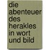 Die Abenteuer Des Herakles In Wort Und Bild