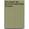 Die Raupen der Groß-Schmetterlinge Europas door Ernst Hofmann