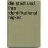 Die Stadt Und Ihre Identifikationsf Higkeit door Agata Duda