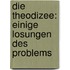 Die Theodizee: Einige Losungen Des Problems