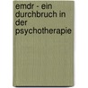 Emdr - Ein Durchbruch In Der Psychotherapie door David Grand