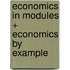 Economics in Modules + Economics by Example