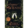 El Nombre Del Viento / The Name Of The Wind door Patrick Rothfuss