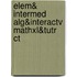 Elem& Intermed Alg&interactv Mathxl&tutr Ct