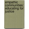 Empathic Communities: Educating For Justice door Johanna M. Selles