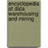 Encyclopedia Of Data Warehousing And Mining
