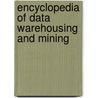 Encyclopedia Of Data Warehousing And Mining door Wei Wang