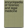 Encyclopedia Of Forensic And Legal Medicine door Tracey Corey