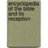 Encyclopedia Of The Bible And Its Reception