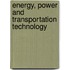 Energy, Power and Transportation Technology