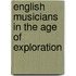 English Musicians In The Age Of Exploration