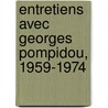 Entretiens Avec Georges Pompidou, 1959-1974 door Michel Debre