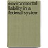 ENVIRONMENTAL LIABILITY IN A FEDERAL SYSTEM