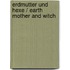 Erdmutter Und Hexe / Earth Mother and Witch