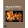 European History In A Series Of Biographies by David Pryde