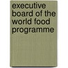 Executive Board Of The World Food Programme door United Nations: Economic And Social Council