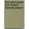 Fast Lane Green Non-Fiction - Thomas Edison door Carmel Reilly