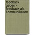 Feedback Geben - Feedback Als Kommunikation