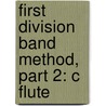 First Division Band Method, Part 2: C Flute door Fred Weber