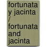Fortunata Y Jacinta / Fortunata And Jacinta door Benito Pérez Galdós