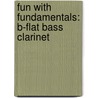 Fun With Fundamentals: B-Flat Bass Clarinet door Fred Weber