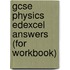 Gcse Physics Edexcel Answers (For Workbook)