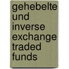 Gehebelte Und Inverse Exchange Traded Funds door Nano Kurzmann
