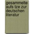 Gesammelte Aufs Tze Zur Deutschen Literatur