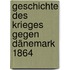 Geschichte des Krieges gegen Dänemark 1864