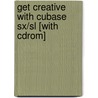 Get Creative With Cubase Sx/sl [with Cdrom] by Pc Publishing