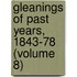 Gleanings Of Past Years, 1843-78 (Volume 8)